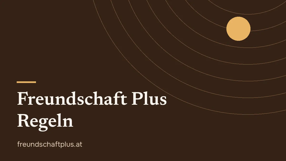 Freundschaft Plus Regeln: so bleibt es fair und entspannt
